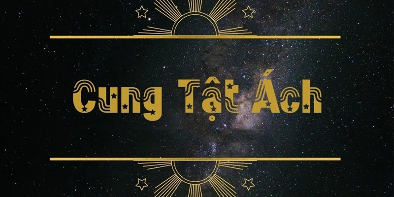 Cung Tật Ách Tử Vi