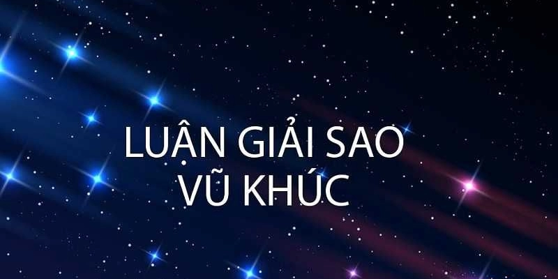 Sao Vũ Khúc: Giải Mã Ý Nghĩa, Ứng Dụng Và Sức Ảnh Hưởng Trong Tử Vi 2 Sao Vũ Khúc